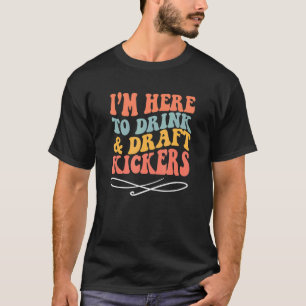 Fantasy Football Party Drink Draft Kickers Sport R T-Shirt