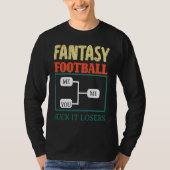 Fantasy Football Saying T-Shirt (Vorderseite)