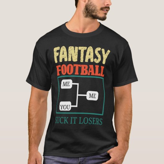 Fantasy Football Saying T-Shirt (Vorderseite)