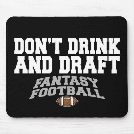 Fantasy Football - Trinken Sie nicht und entwerfen Mousepad (Vorne)