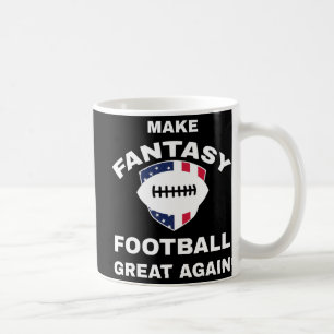 Fantasy Football wieder großartig machen T Kaffeetasse