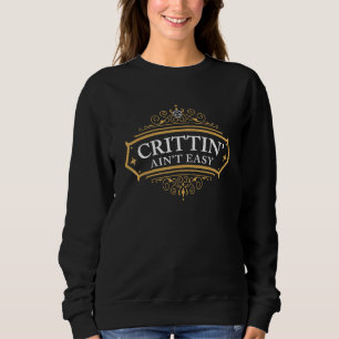 Fantasy-Tisch-Rollenspiel Crittin ist nicht leicht Sweatshirt