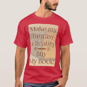 Fantasy to Reality Funny Author Slogan Dark T-Shirt (Vorderseite)