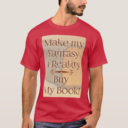 Fantasy to Reality Funny Author Slogan Dark T-Shirt (Vorderseite)