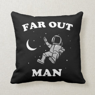 Far Out Man Kissen