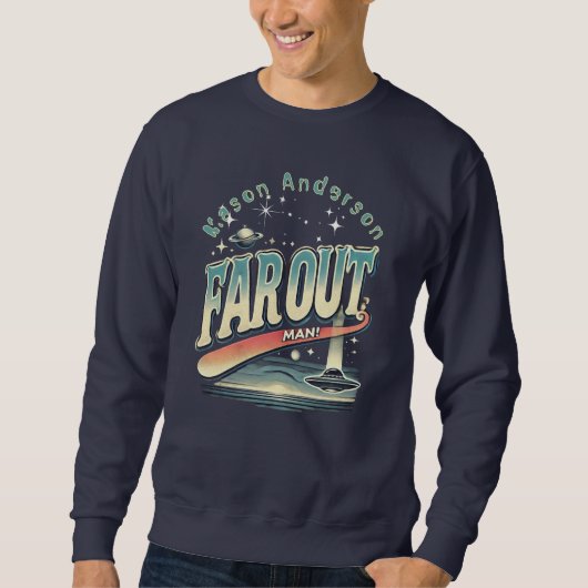 Far Out Man Retro 60er Slogan Personalisiert Sweatshirt (Vorderseite)