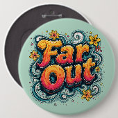 Far Out Retro 70er Psychedelic Groovy Hippie Button (Vorne & Hinten)