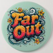 Far Out Retro 70er Psychedelic Groovy Hippie Button (Vorderseite)