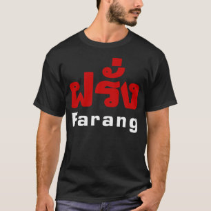 Farang ♦ Ausländer in thailändischem Sprachskript T-Shirt