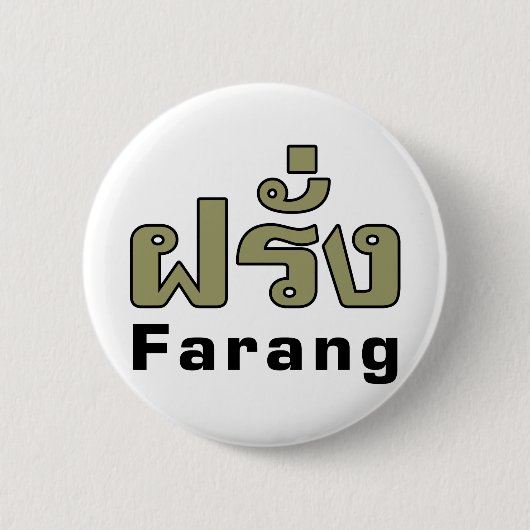 Farang ♦ Ausländer in thailändischer Sprachschrift Button (Vorderseite)