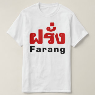 Farang ♦ Ausländer in thailändischer Sprachschrift T-Shirt