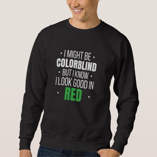 Farbblind Für Farbblinde Menschen Rot Grün Blind Sweatshirt (Vorderseite)