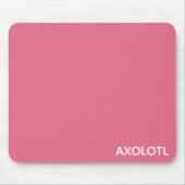 Farbe Axolotl pink Mousepad (Vorne)