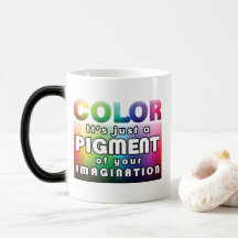 Farbe: Pigment der Fantasie FARBVERÄNDERUNG Tasse