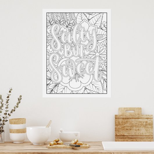 Farbe Sie selbst salzig, aber süß Poster (Küche)