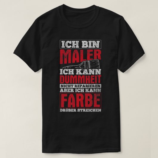 Farbe über die Stupiditätsmalerei Varnisher Handwe T-Shirt (Design vorne)