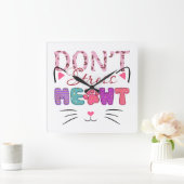 FARBEN SIE NICHT MIT MEOWT CAT-SPRICHWORT. QUADRATISCHE WANDUHR (Zuhause)