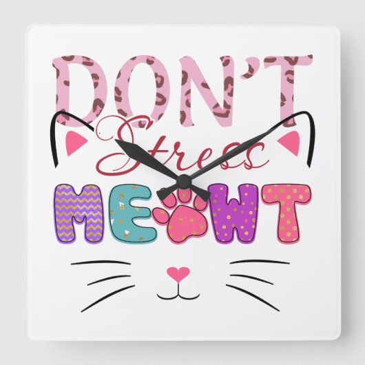FARBEN SIE NICHT MIT MEOWT CAT-SPRICHWORT. QUADRATISCHE WANDUHR (Vorderseite)
