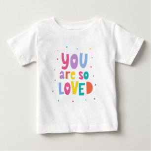 Farbenfroh, dass du so geliebt bist baby t-shirt