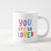 Farbenfroh, dass du so geliebt bist Jumbo-Tasse (Rechts)