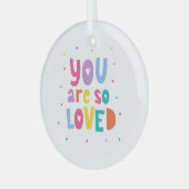 Farbenfroh, dass du so geliebt bist ornament aus glas (Vorderseite links)