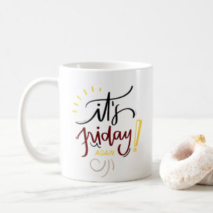 Farbenfroh "It's Friday Again" hervorheben Kaffeetasse