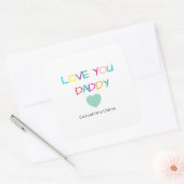 Farbenfroh "Liebe You Daddy" - Fun & Heartfelt Quadratischer Aufkleber (Umschlag)