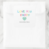 Farbenfroh "Liebe You Daddy" - Fun & Heartfelt Quadratischer Aufkleber (Tasche)