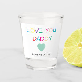 Farbenfroh "Liebe You Daddy" - Fun & Heartfelt Schnapsglas