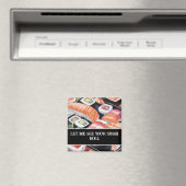 Farbenfroh Sushi "Lass mir deine Sushi-Rolle sehen Magnet (In Situ (Geschirrspüler))