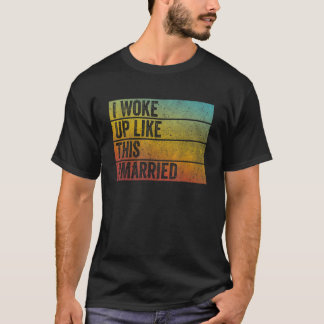 farbenfroh Weckte ich so auf wie diese Verheiratet T-Shirt
