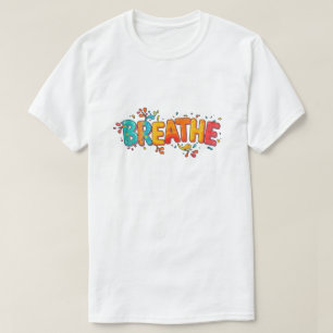 Farbenfrohe Atmung Positive Erinnerung Motivierend T-Shirt