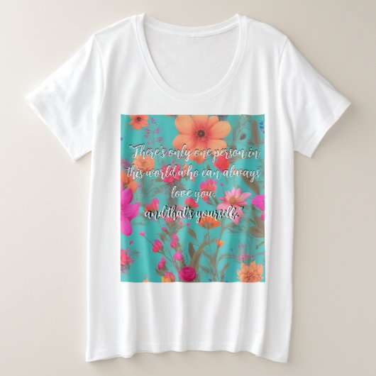 farbenfrohe blaue Florals Inspiration Zitat Große Größe T-Shirt (Design vorne)
