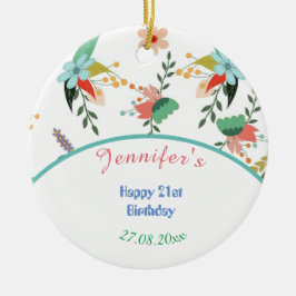 Farbenfrohe Blüte 21. Geburtstag Keramik Ornament