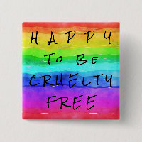 Farbenfrohe Button "Happy to be Cruelty Free"