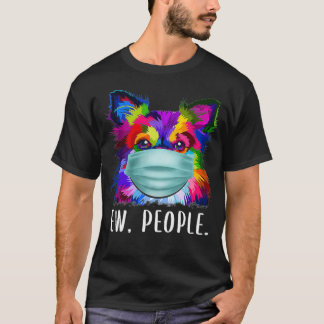 Farbenfrohe Chihuahua Ew Leute, die einen Gesichts T-Shirt