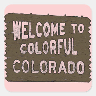 Farbenfrohe Colorado Begrüßungsschild Rosa Aufkl Quadratischer Aufkleber