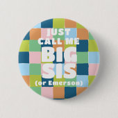 Farbenfrohe Fun Schachbrett Blockdusche Big Sister Button (Vorderseite)