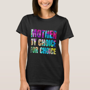 Farbenfrohe Mutter nach Wahl für feministische Rig T-Shirt
