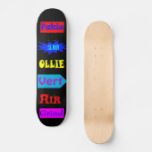 Farbenfrohe Ollie Fakie Skateboard-Bedingungen Sch Skateboard (Vorderseite)