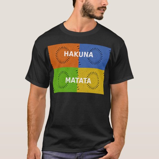 Farbenfrohe Pop Art Collage & "Hakuna Matata" Nach T-Shirt (Vorderseite)