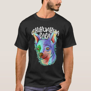 Farbenfrohe Pop Portrait Chihuahua Dog Vater Vater T-Shirt