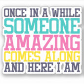 Farbenfrohe, sonnige Sarcastic Die Sticker Decal (Vorderseite)