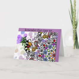 Farbenfrohe Winkel, denken Sie daran, wenn wir...K Karte