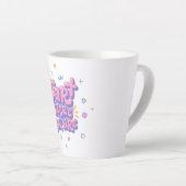 Farbenfroher Sprüch in Blasenbuchstaben Milchtasse (Rechte Ecke)