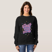 Farbenfroher Zitat-Text in Blasenlettern Sweatshirt (Vorne ganz)