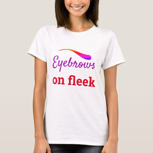 Farbige Augenbrauen auf Fleek Trendy Flawless, ZFJ T-Shirt (Vorderseite)