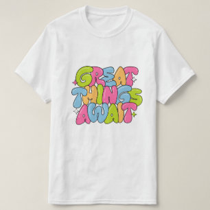Farbige Blase Motivation Zitat T - Shirt