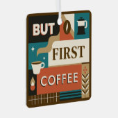 Farbige Coffee Quotes Ornament Aus Metall (Vorderseite Rechts)