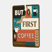 Farbige Coffee Quotes Ornament Aus Metall (Vorderseite links)